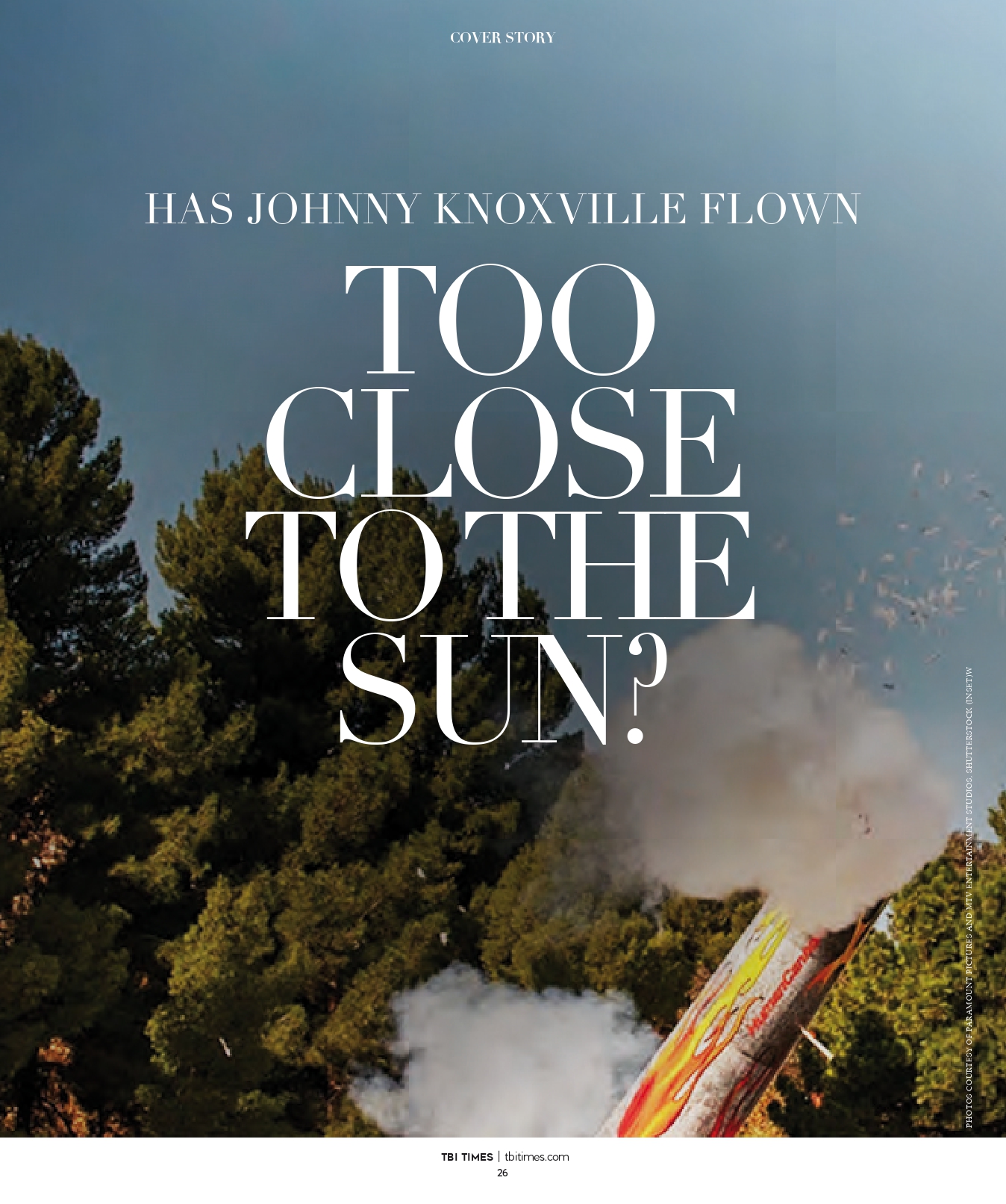 Has Johny Knoxville Flown Too Close To The Sun?